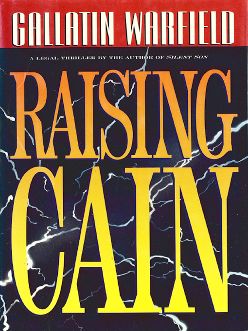 Title details for Raising Cain by Gallatin Warfield - Available